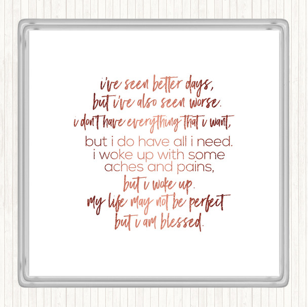 Rose Gold Seen Better Days Quote Drinks Mat Coaster