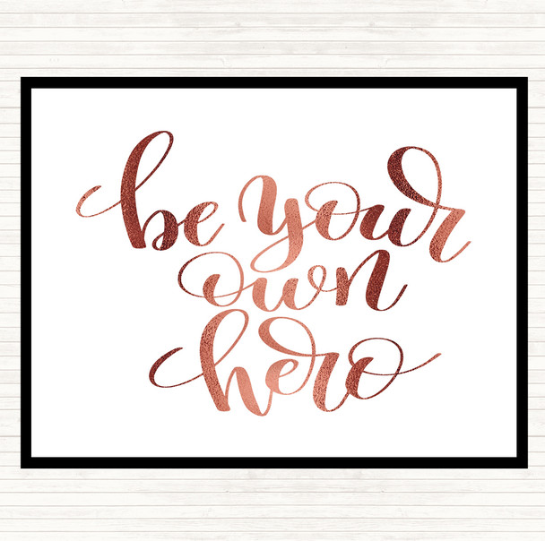 Rose Gold Be Your Own Hero Quote Mouse Mat Pad