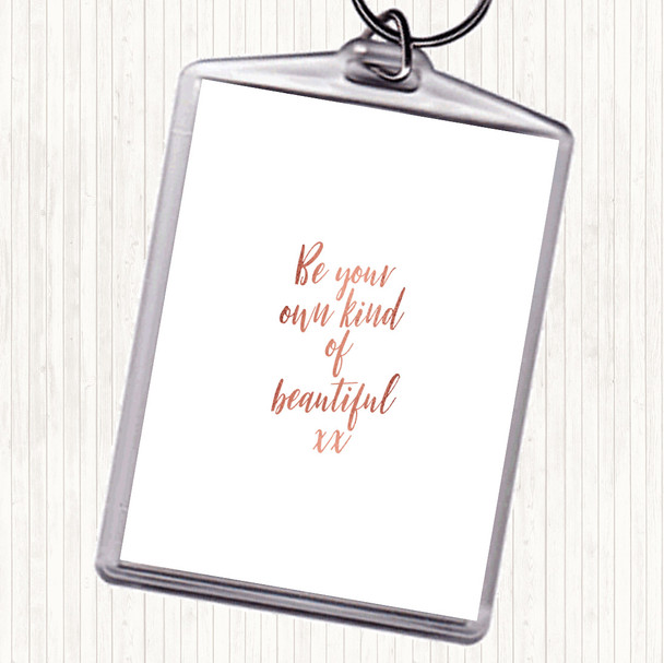 Rose Gold Be Your Own Kind Quote Bag Tag Keychain Keyring