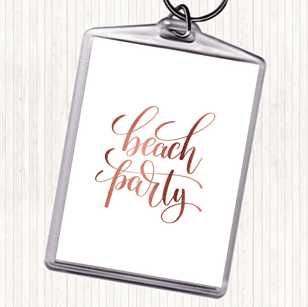 Rose Gold Beach Party Quote Bag Tag Keychain Keyring