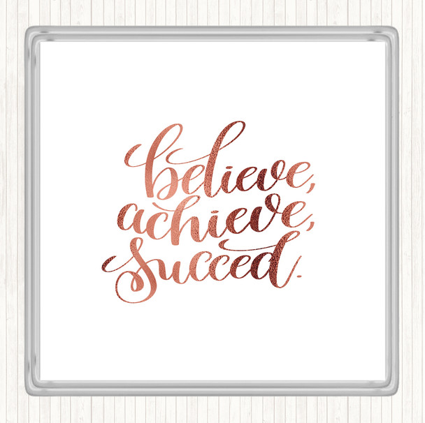 Rose Gold Believe Achieve Succeed Quote Drinks Mat Coaster