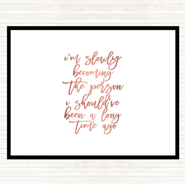 Rose Gold Slowly Becoming Quote Mouse Mat Pad