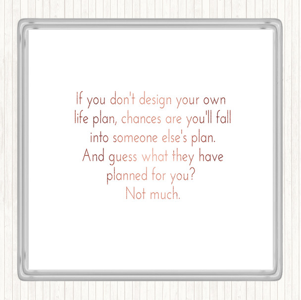Rose Gold Someone Else's Plan Quote Drinks Mat Coaster