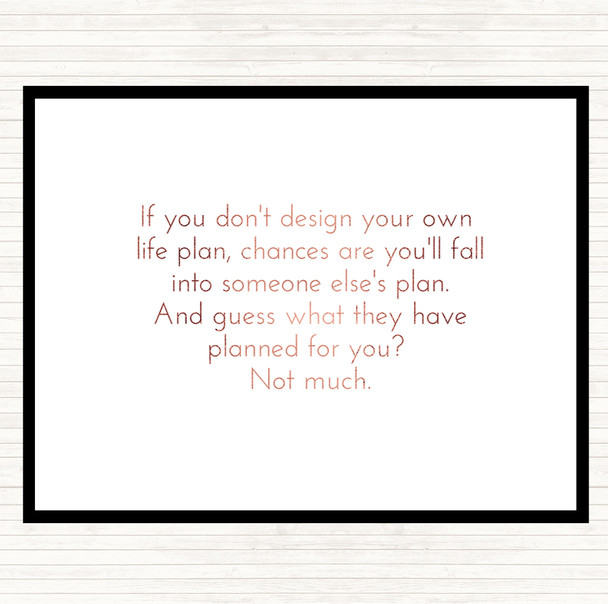 Rose Gold Someone Else's Plan Quote Dinner Table Placemat