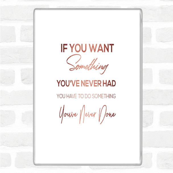 Rose Gold Something You've Never Done Quote Jumbo Fridge Magnet