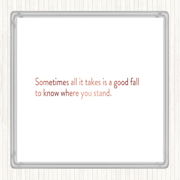Rose Gold Sometimes It Takes A Good Fall Quote Drinks Mat Coaster