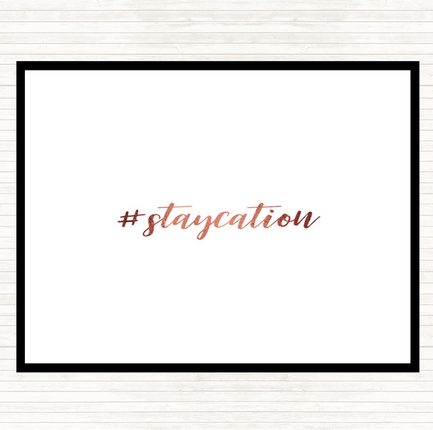 Rose Gold Staycation Quote Mouse Mat Pad