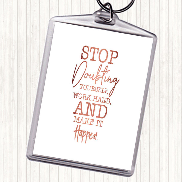 Rose Gold Stop Doubting Yourself Quote Bag Tag Keychain Keyring