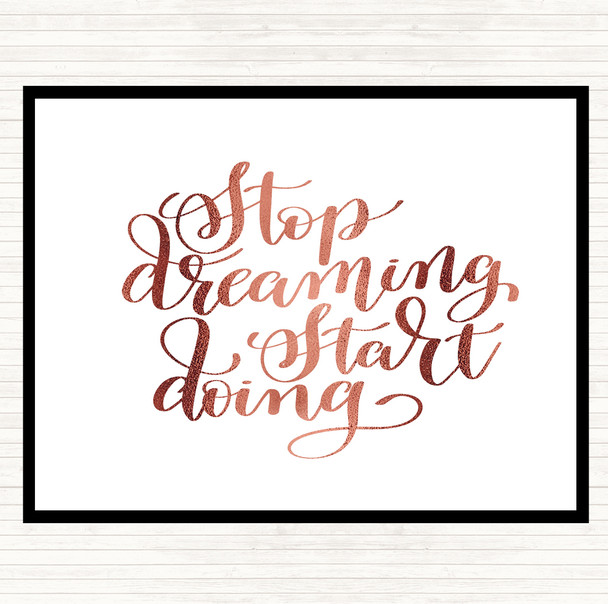 Rose Gold Stop Dreaming Quote Mouse Mat Pad