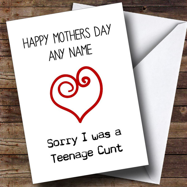 Funny Rude Sorry For Being A Teen Personalised Mother's Day Card