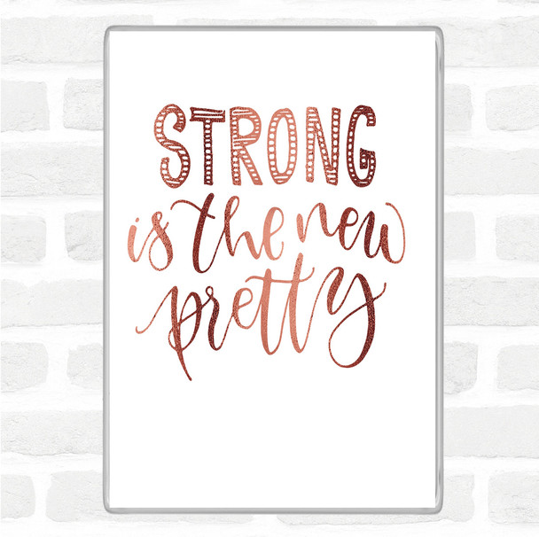 Rose Gold Strong Is New Pretty Quote Jumbo Fridge Magnet