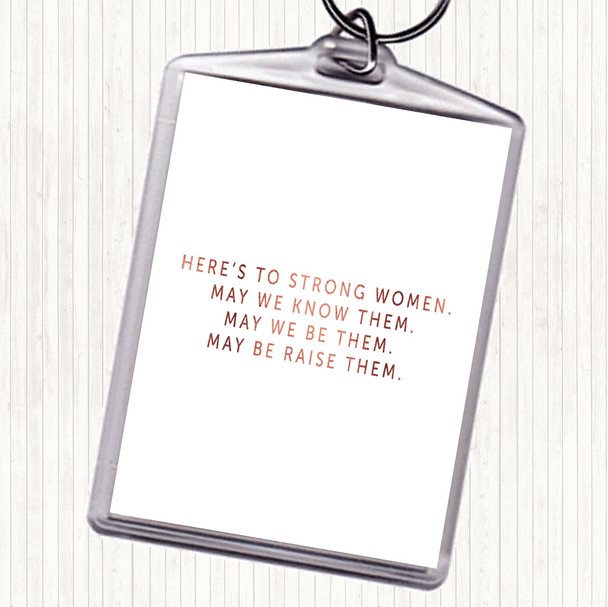 Rose Gold Strong Women Quote Bag Tag Keychain Keyring