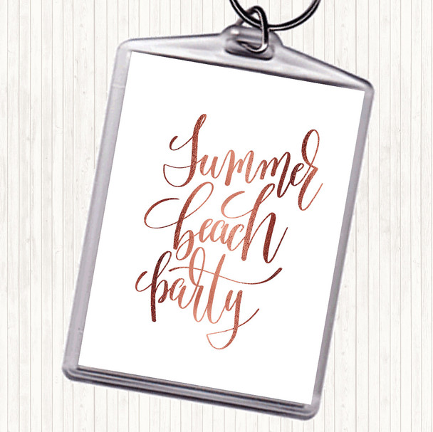 Rose Gold Summer Beach Party Quote Bag Tag Keychain Keyring