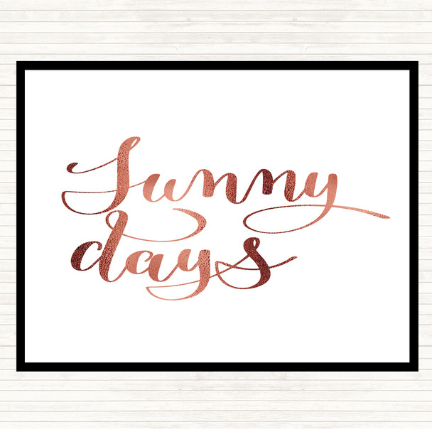 Rose Gold Sunny Days Quote Mouse Mat Pad