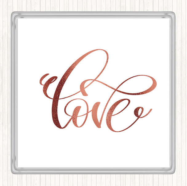 Rose Gold Swirly Love Quote Drinks Mat Coaster