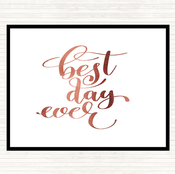 Rose Gold Best Day Ever Quote Dinner Table Placemat