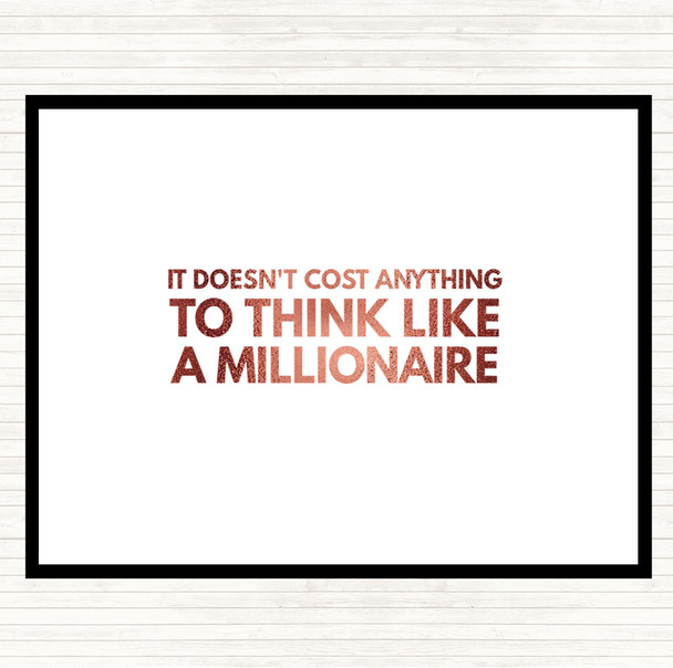 Rose Gold To Think Like A Millionaire Costs Nothing Quote Dinner Table Placemat