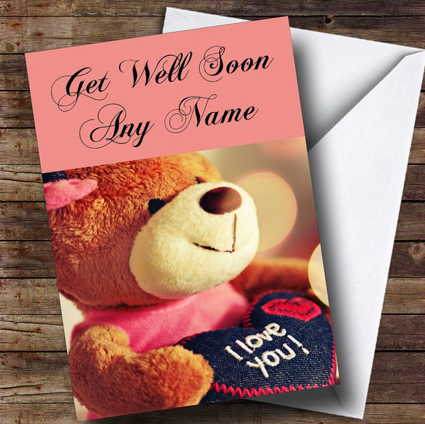 I Love You Teddy Personalised Get Well Soon Card