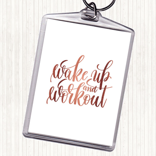 Rose Gold Wake Up And Workout Quote Bag Tag Keychain Keyring