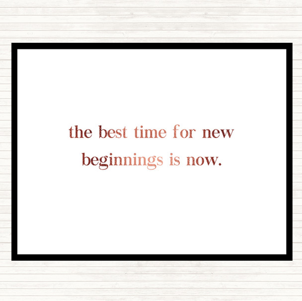 Rose Gold Best Time For New Beginnings Quote Dinner Table Placemat