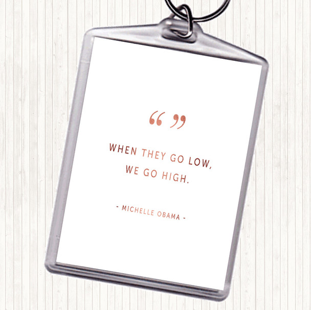 Rose Gold We Go High Quote Bag Tag Keychain Keyring