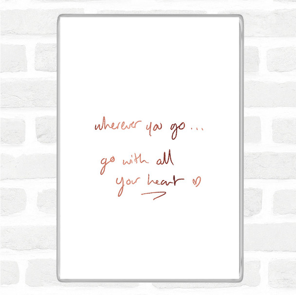 Rose Gold Wherever You Go Quote Jumbo Fridge Magnet