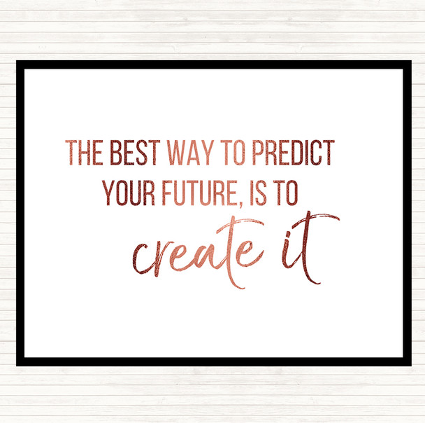 Rose Gold Best Way To Predict Your Future Quote Mouse Mat Pad