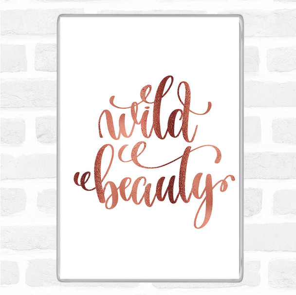 Rose Gold Wild Beauty Quote Jumbo Fridge Magnet