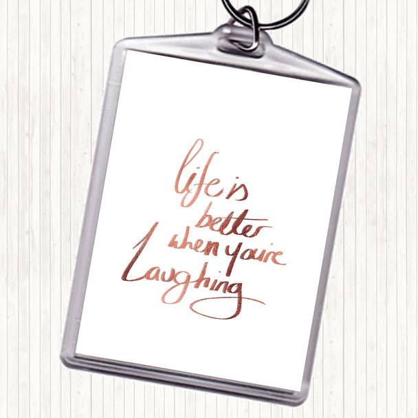 Rose Gold Better When Laughing Quote Bag Tag Keychain Keyring