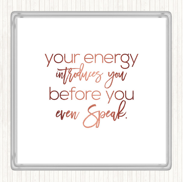 Rose Gold Your Energy Quote Drinks Mat Coaster
