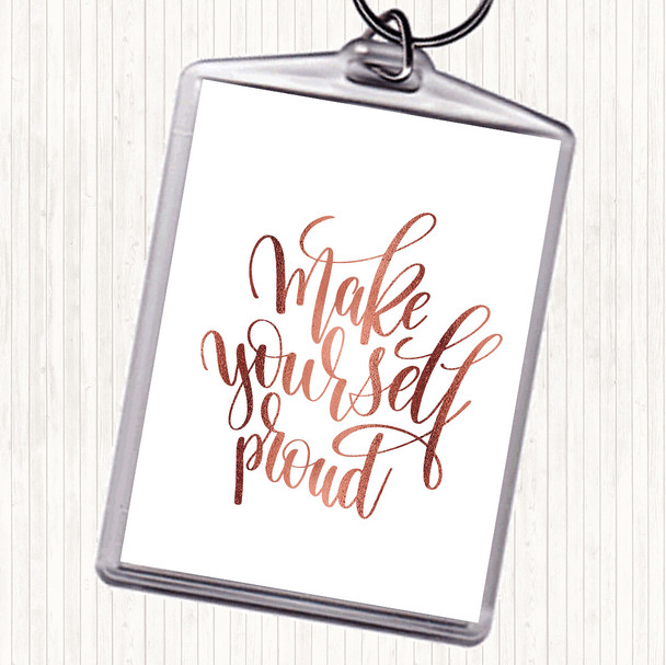 Rose Gold Yourself Proud Quote Bag Tag Keychain Keyring