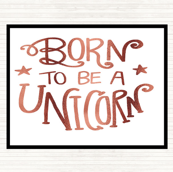 Rose Gold Born-To-Be-Unicorn-3 Quote Dinner Table Placemat