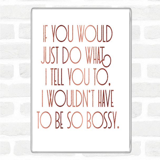 Rose Gold Bossy Quote Jumbo Fridge Magnet