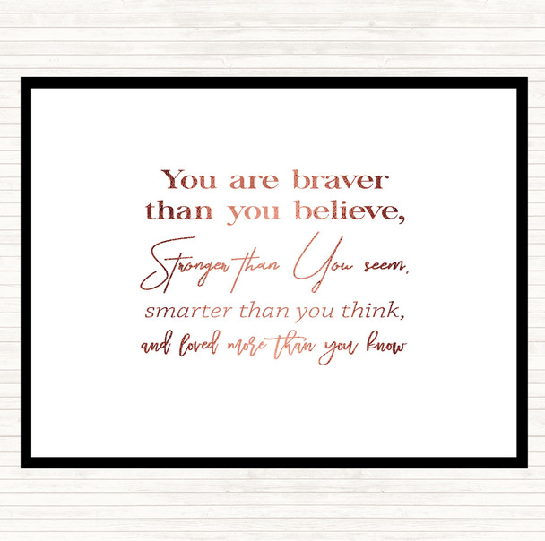Rose Gold Braver Than You Believe Quote Mouse Mat Pad