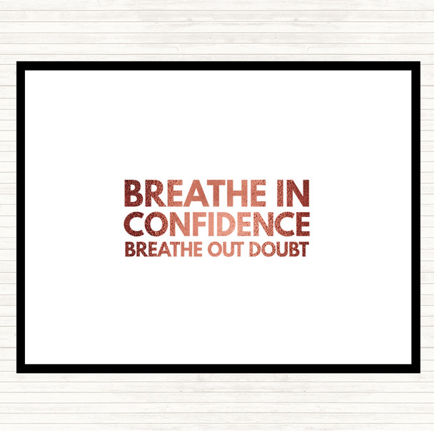 Rose Gold Breathe In Confidence Quote Dinner Table Placemat