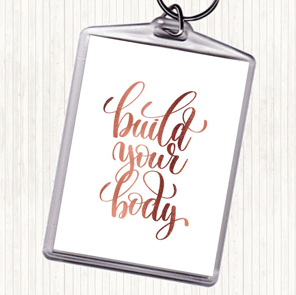 Rose Gold Build Your Body Quote Bag Tag Keychain Keyring