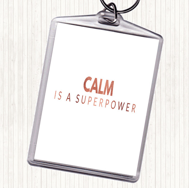 Rose Gold Calm Is A Superpower Quote Bag Tag Keychain Keyring