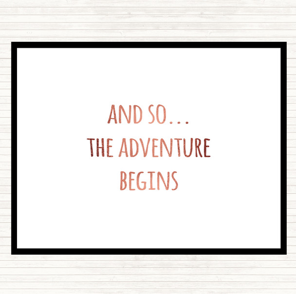 Rose Gold Adventure Begins Quote Dinner Table Placemat