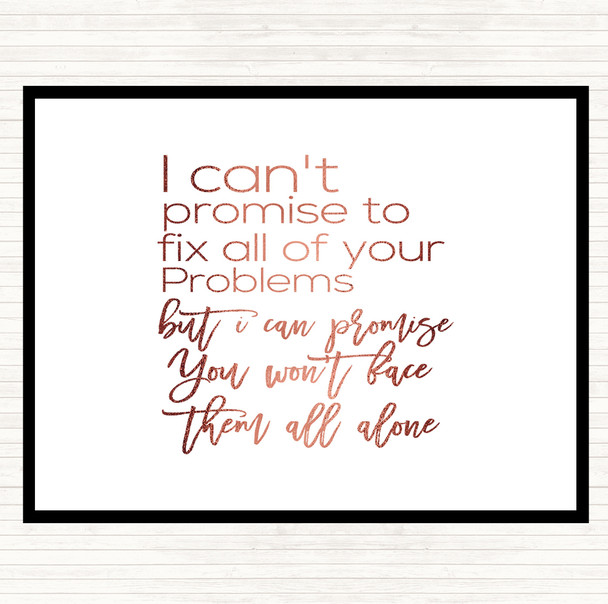 Rose Gold Cant Promise Quote Dinner Table Placemat