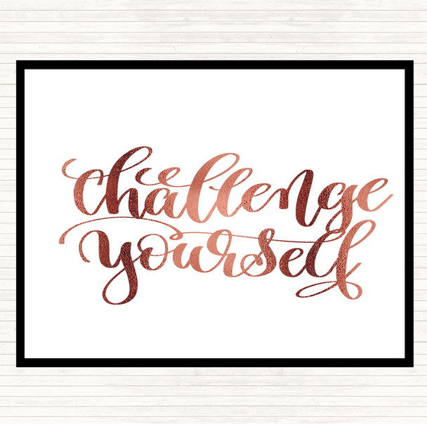 Rose Gold Challenge Yourself Quote Dinner Table Placemat