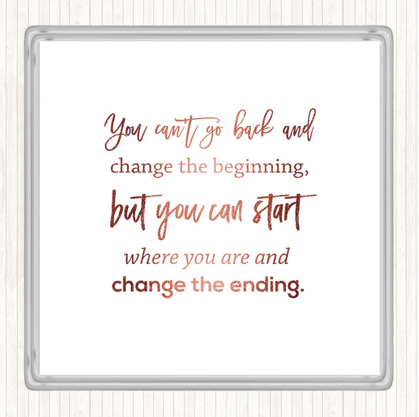 Rose Gold Change The Ending Quote Drinks Mat Coaster