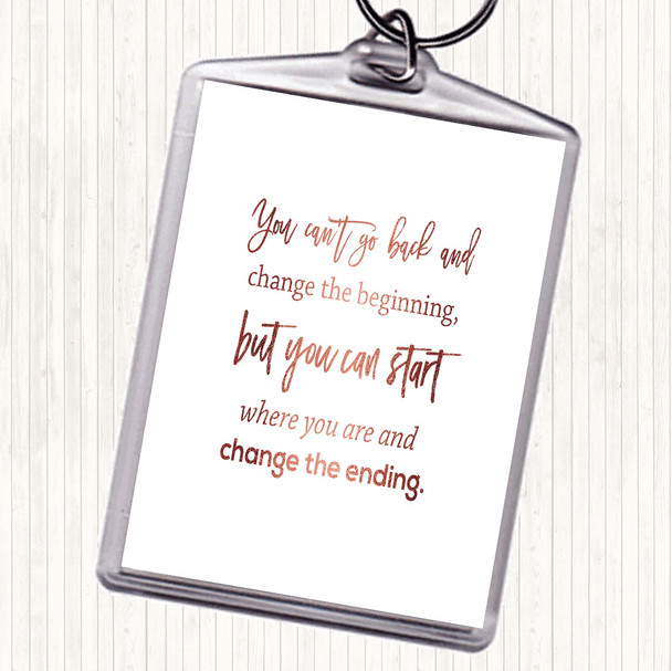 Rose Gold Change The Ending Quote Bag Tag Keychain Keyring