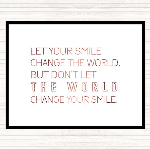 Rose Gold Change Your Smile Quote Mouse Mat Pad