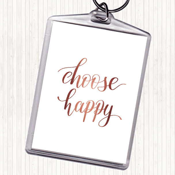 Rose Gold Choose Happy Quote Bag Tag Keychain Keyring