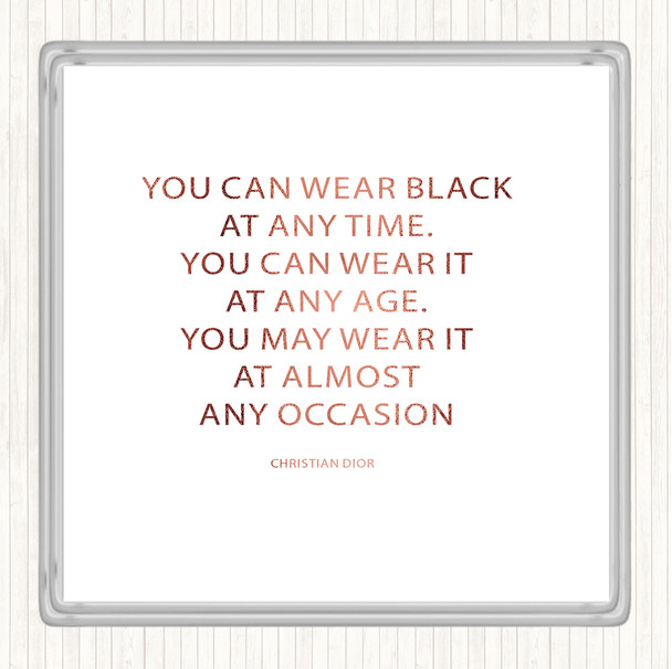 Rose Gold Christian Dior Wear Black Quote Drinks Mat Coaster