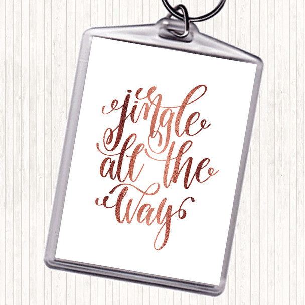 Rose Gold Christmas Jingle All The Way Quote Bag Tag Keychain Keyring