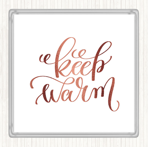 Rose Gold Christmas Keep Warm Quote Drinks Mat Coaster
