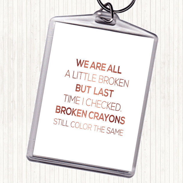 Rose Gold All A Little Broken Quote Bag Tag Keychain Keyring