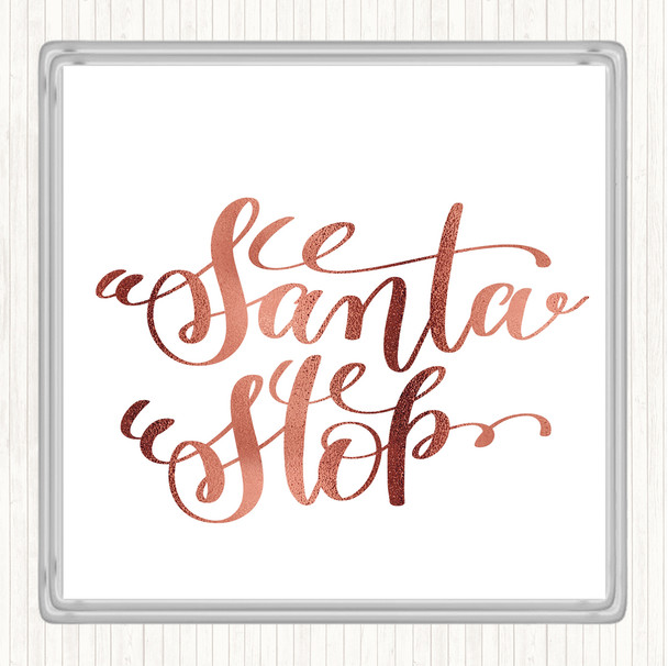 Rose Gold Christmas Santa Stop Quote Drinks Mat Coaster