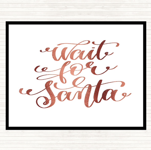 Rose Gold Christmas Wait For Santa Quote Mouse Mat Pad